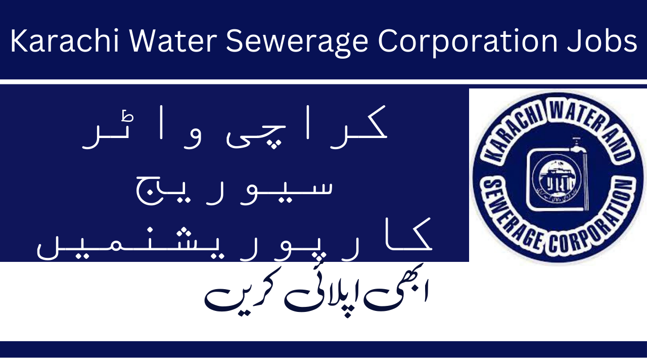 Karachi Water Sewerage Corporation Jobs 2024