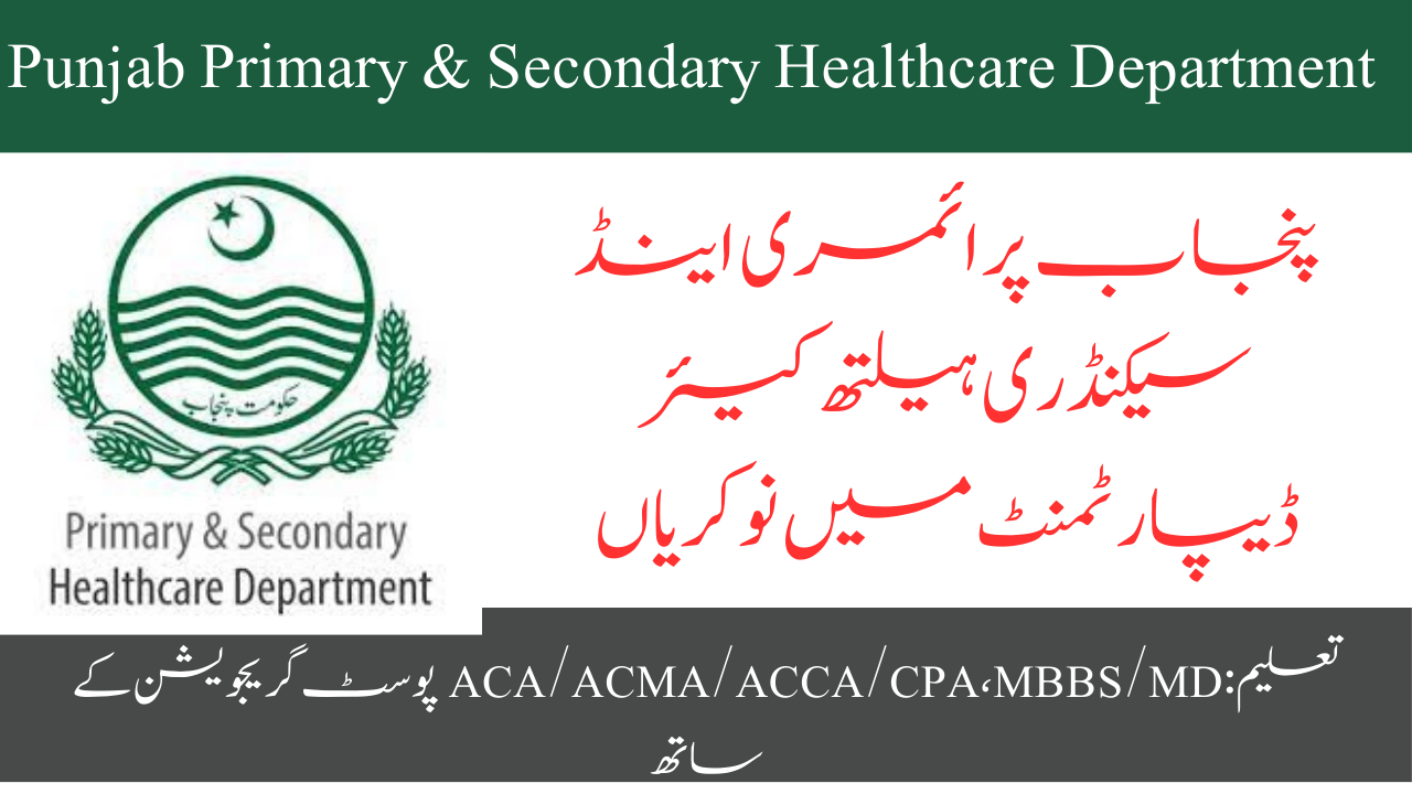 Punjab Primary & Secondary Healthcare Department Jobs 2024