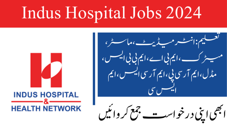 Indus Hospital Jobs 2024