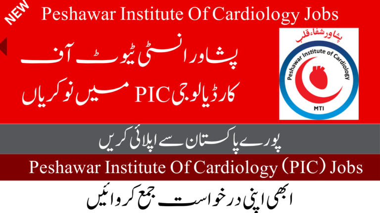Peshawar Institute Of Cardiology (PIC) Jobs 2024